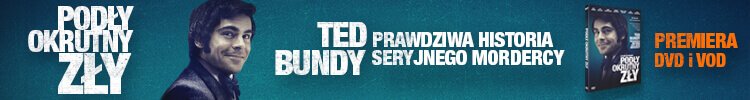 PODŁY, OKRUTNY, ZŁY od 19 września na DVD